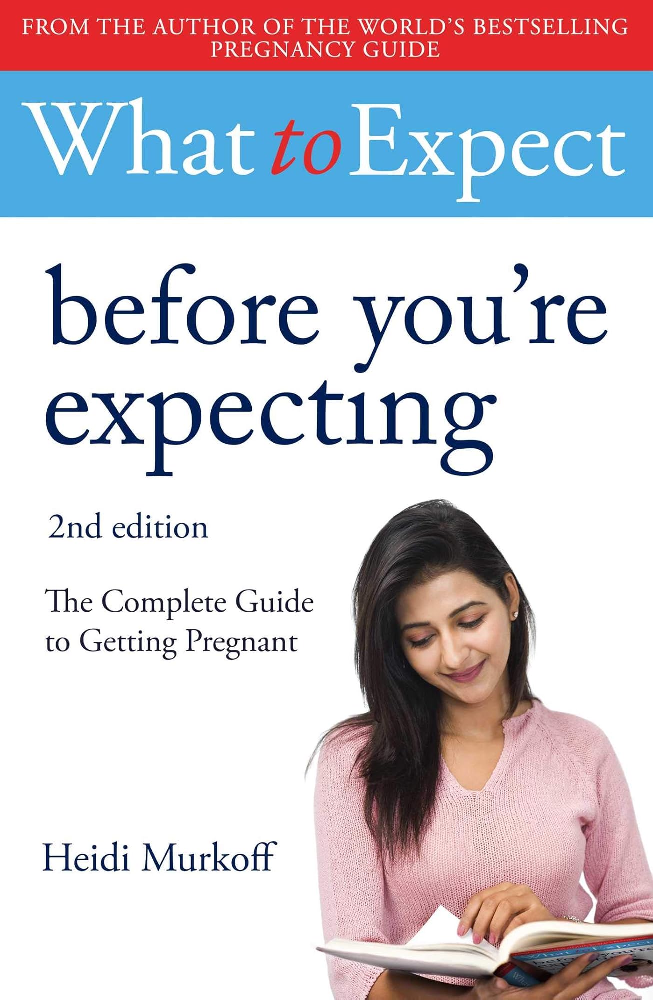 What to Expect Before You'Re Expecting by Heidi Murkoff