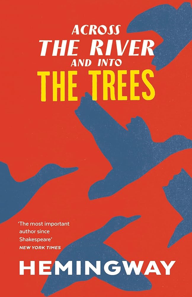 Across The River And Into The Trees Penguin Random House 9781784872038