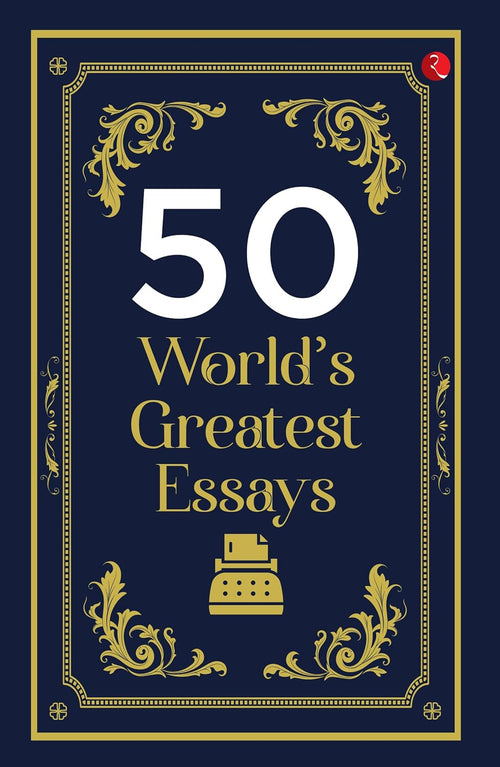 50 World's Greatest Essays BIBLIONEPAL 9789357029841