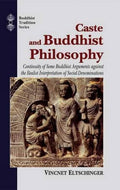 Caste and Buddhist Philosophy by Vincent Eltschinger