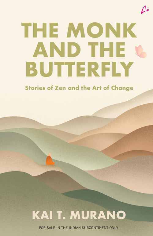 The Monk and the Butterfly by Kai T. Murano