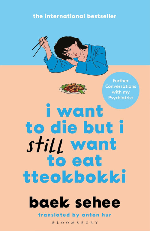 I Want to Die but I Still Want to Eat Tteokbokki by Baek Sehee