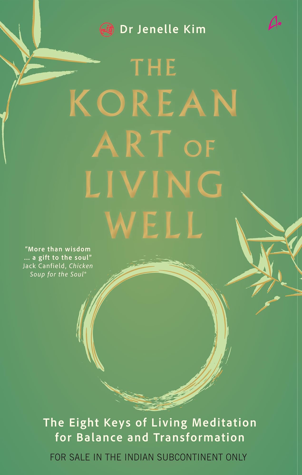 The Korean Art of Living Well by Jenelle Kim