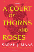 A Court of Thorns and Roses Bloomsbury Publishing