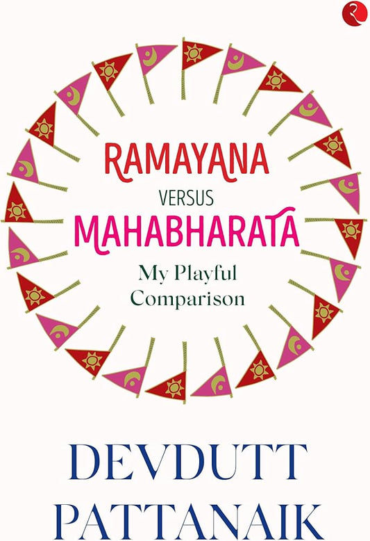 Ramayana Versus Mahabharata.