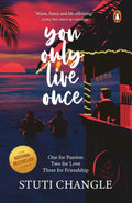 You Only Live Once: One for Passion Two for Love Three for Friendship - 9780143453581 - Book Cover