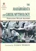 The Mahābhārata and Greek Mythology by Fernando Wulff Alonso