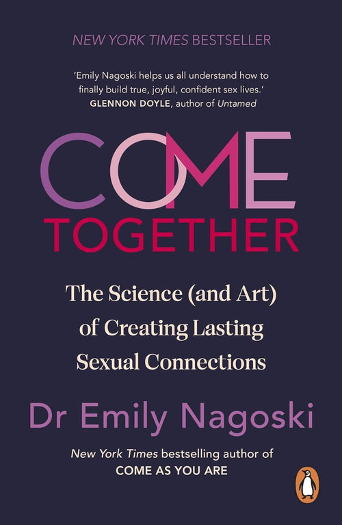 Come Together by Emily Nagoski