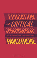 Education for Critical Consciousness Bloomsbury Publishing