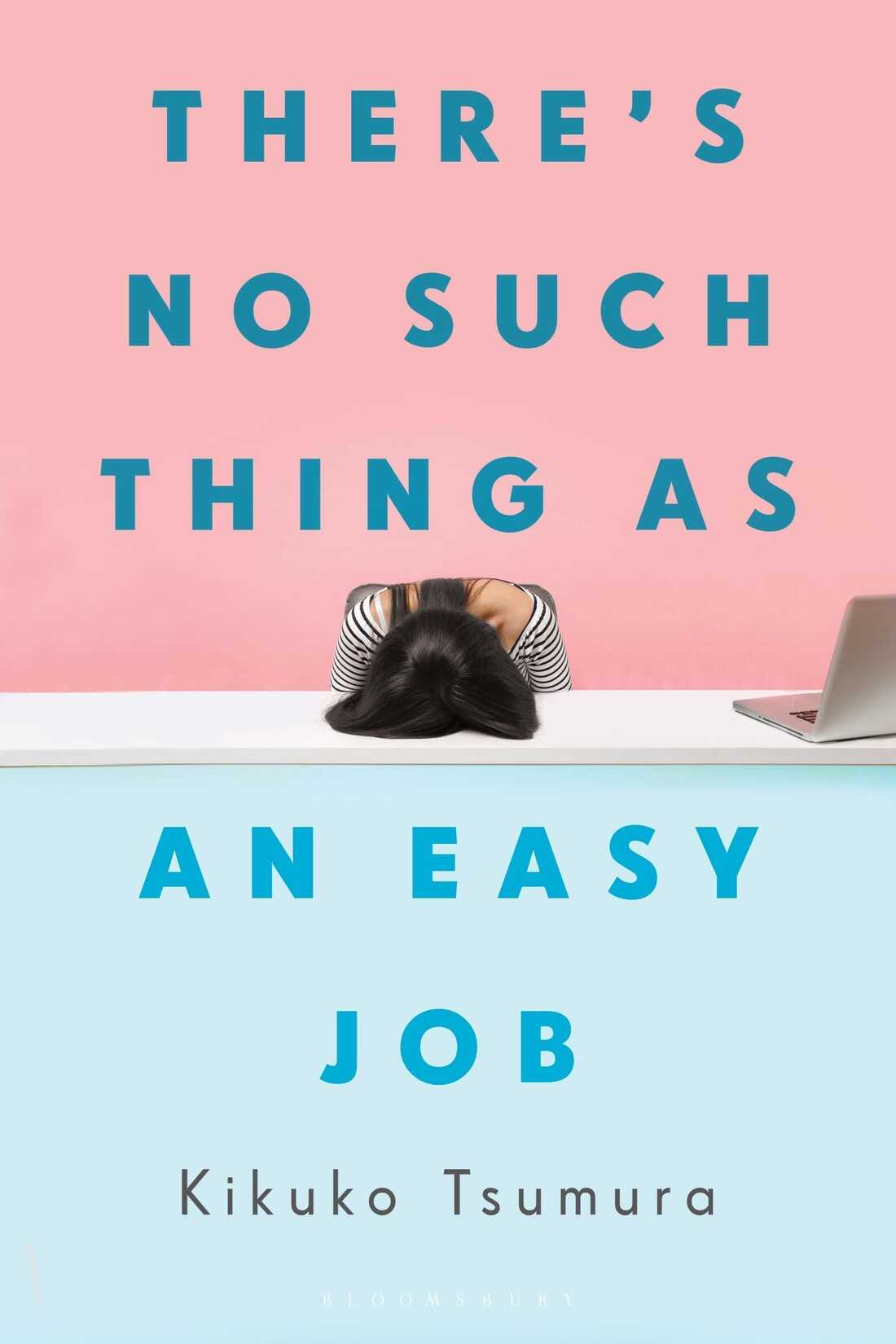 There's No Such Thing as an Easy Job Bloomsbury Publishing