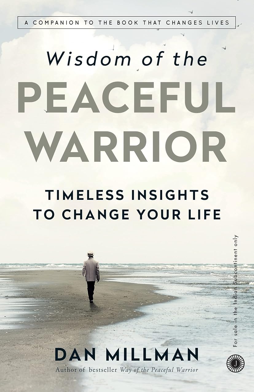 Wisdom of the Peaceful Warrior: A Companion to the Book That Changes Lives - 9789390166428 - Book Cover