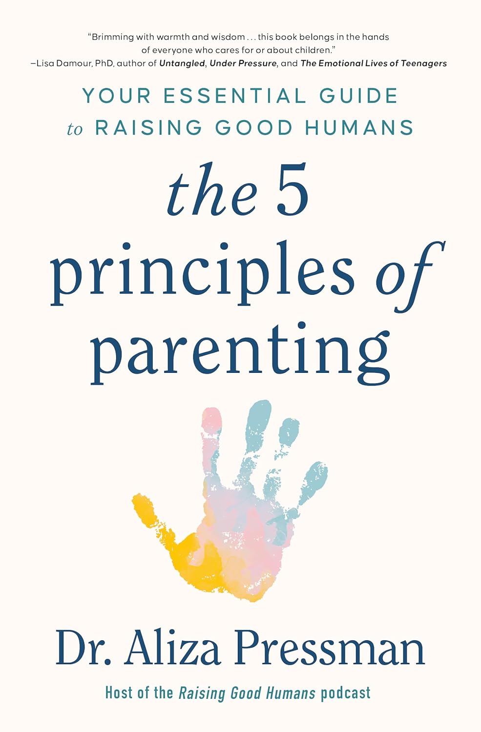 The Five Principles Of Parenting by Aliza Pressman