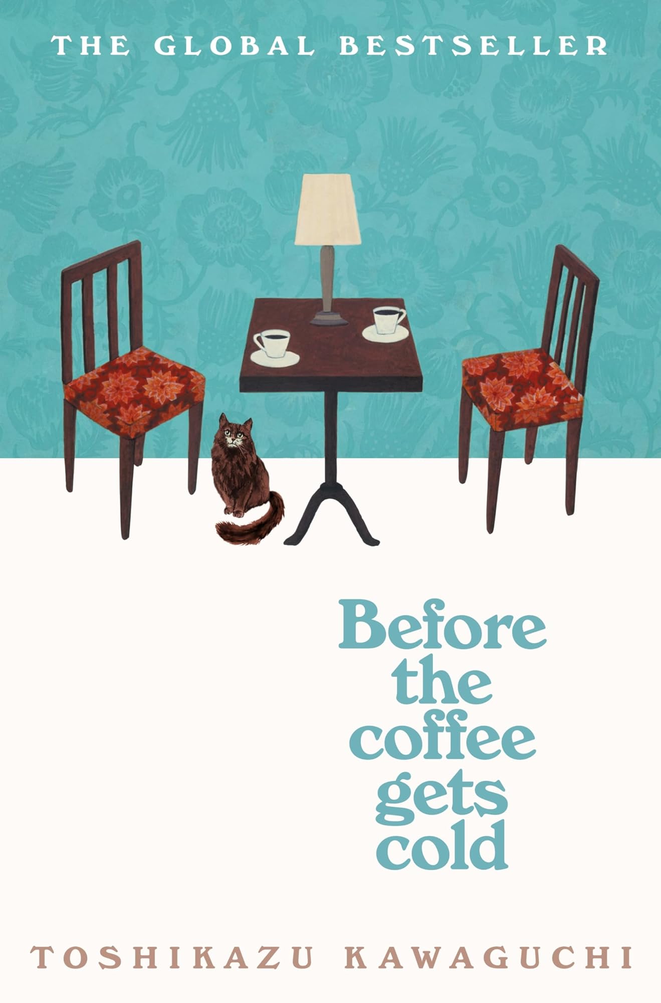 Before the Coffee Gets Cold by Toshikazu Kawaguchi, Geoffrey Trousselot (Translator)