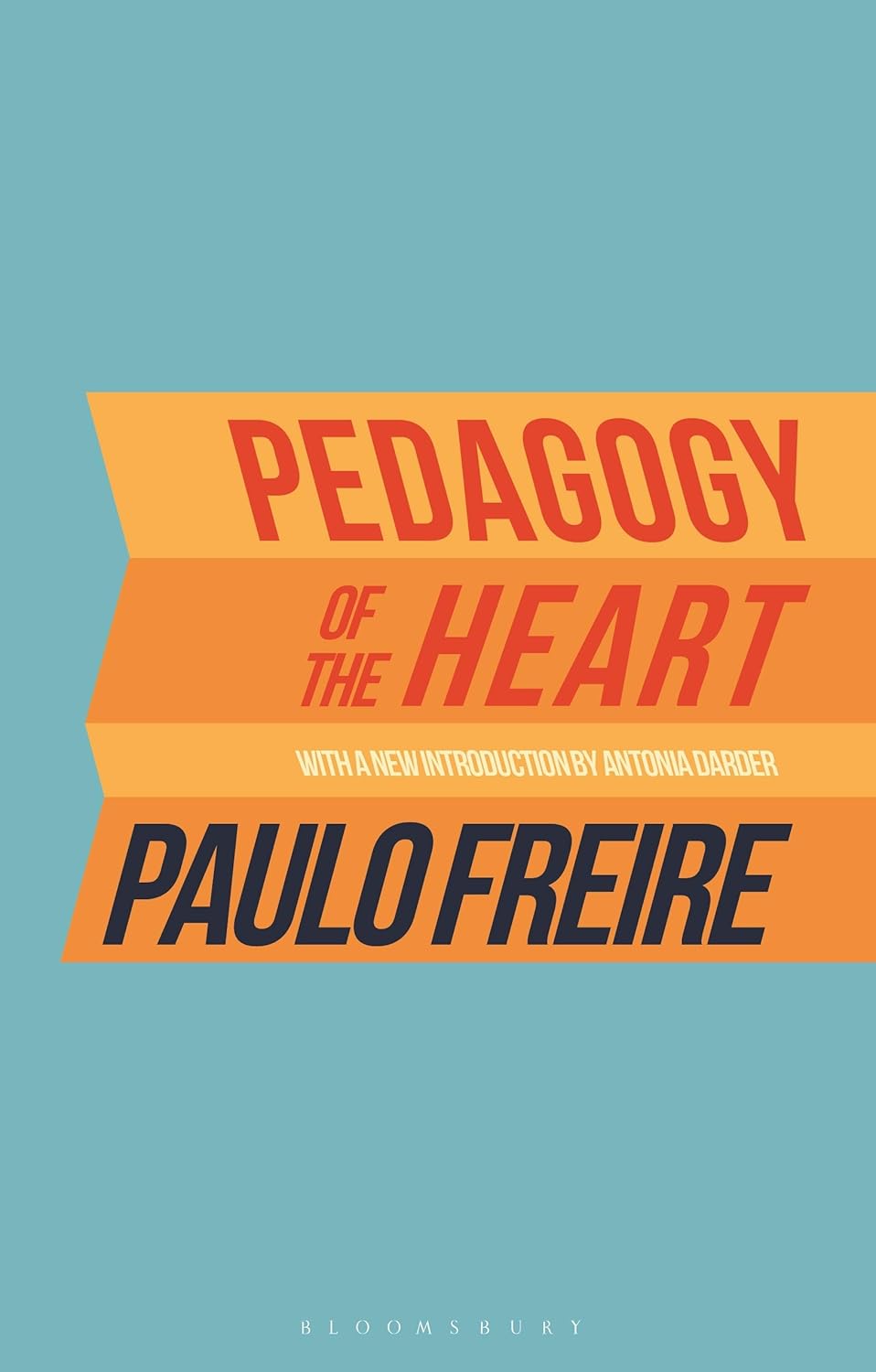 Pedagogy of the Heart Bloomsbury Publishing
