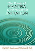 The Power Of Mantra And The Mystery Himalayan Institute Press
