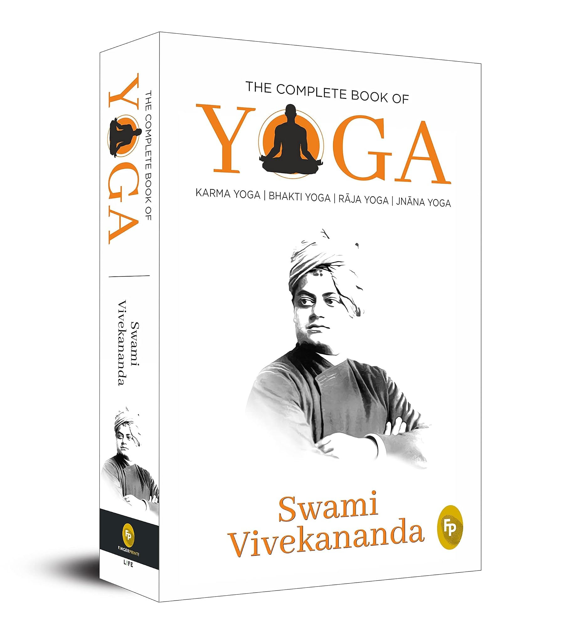 The Complete Book of Yoga Karma Yoga, Bhakti Yoga, Raja Yoga, Jnana Yoga by Swami Vivekananda