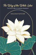 The Way of the White Lotus by Malcolm Fletcher