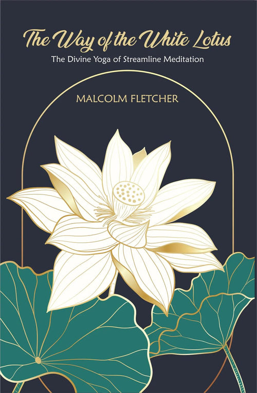 The Way of the White Lotus by Malcolm Fletcher