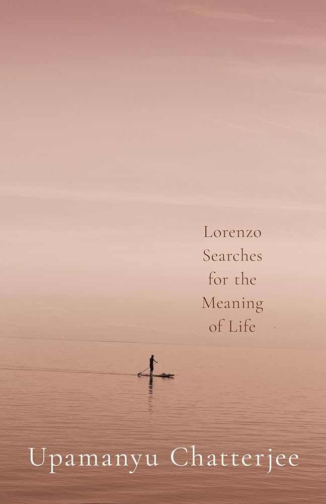 Lorenzo Searches For The Meaning Of Life By Upamanyu Chatterjee at BIBLIONEPAL: Bookstore