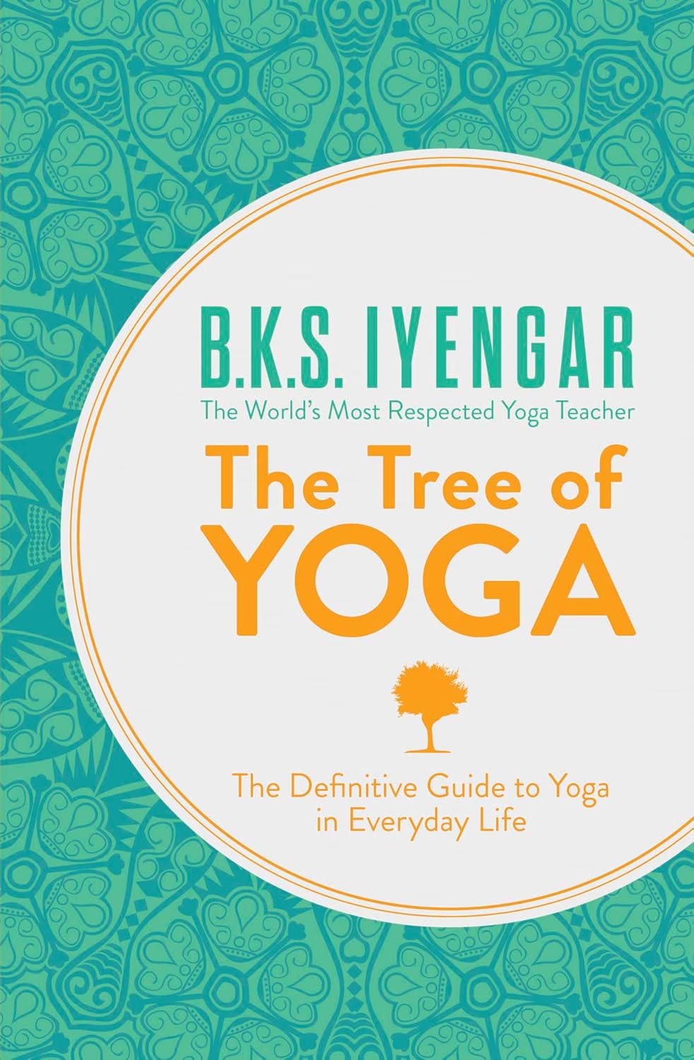 The Tree Of Yoga by B. K. S. Iyengar