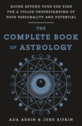 The Complete Book of Astrology by June Rifkin, Ada Aubin