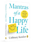 Mantras of a Happy Life by Unbinary Kundan