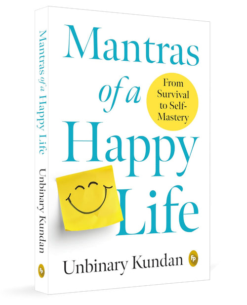 Mantras of a Happy Life by Unbinary Kundan