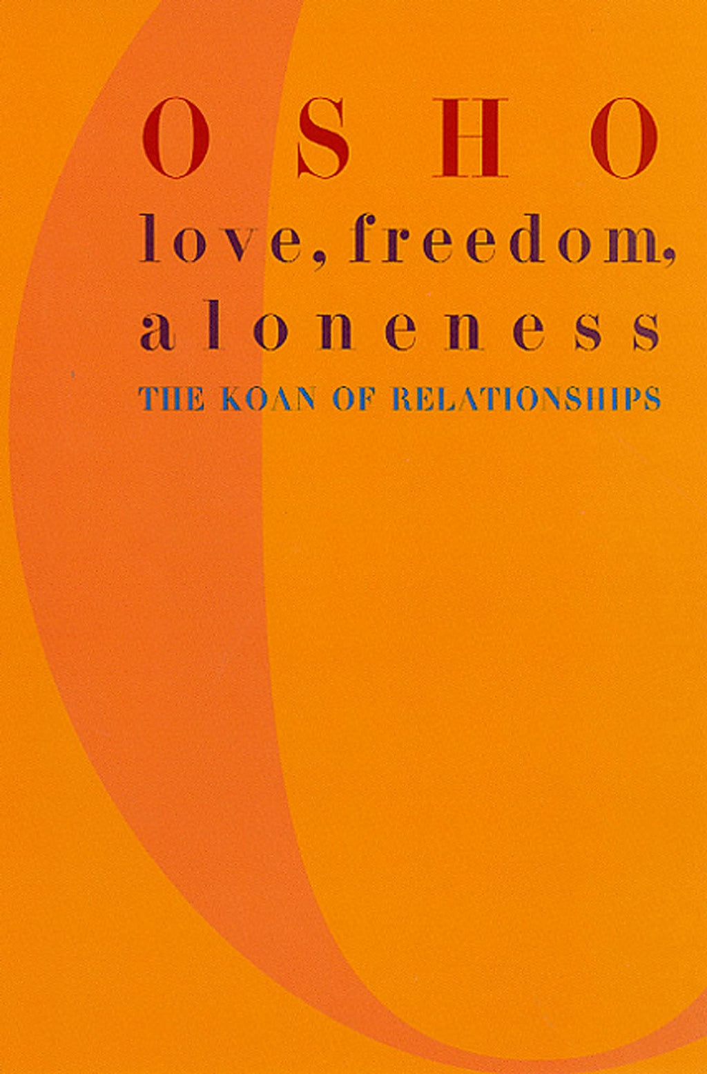 Love, Freedom, and Aloneness Pan MacMillan