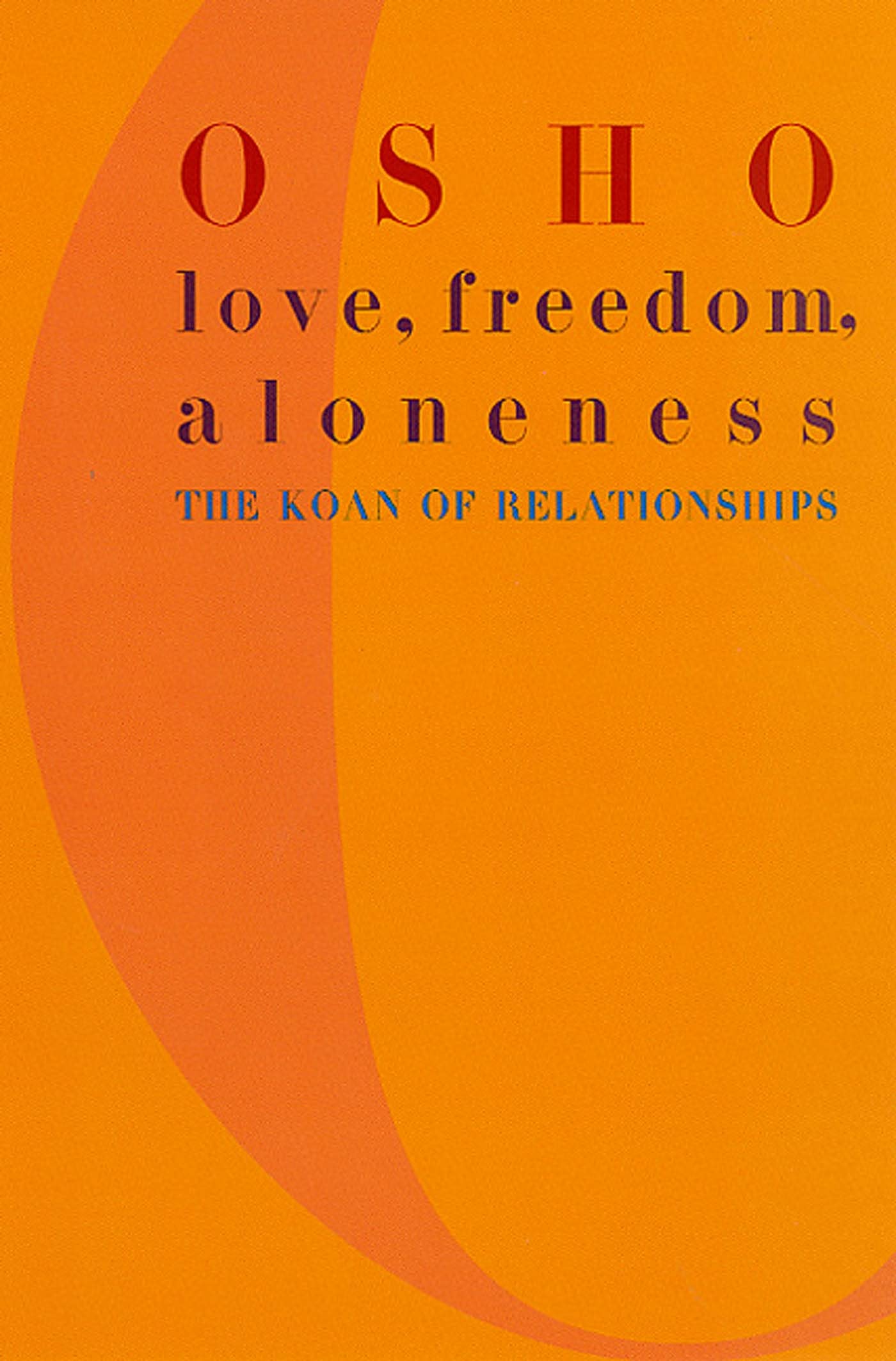 Love, Freedom, and Aloneness Pan MacMillan