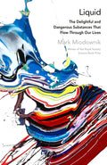 Liquid: The Delightful and Dangerous Substances That Flow Through Our Lives Penguin Random House