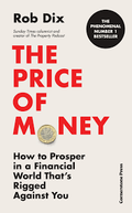 The Price of Money: How to Prosper in a Financial World That’s Rigged Against You Penguin Random House