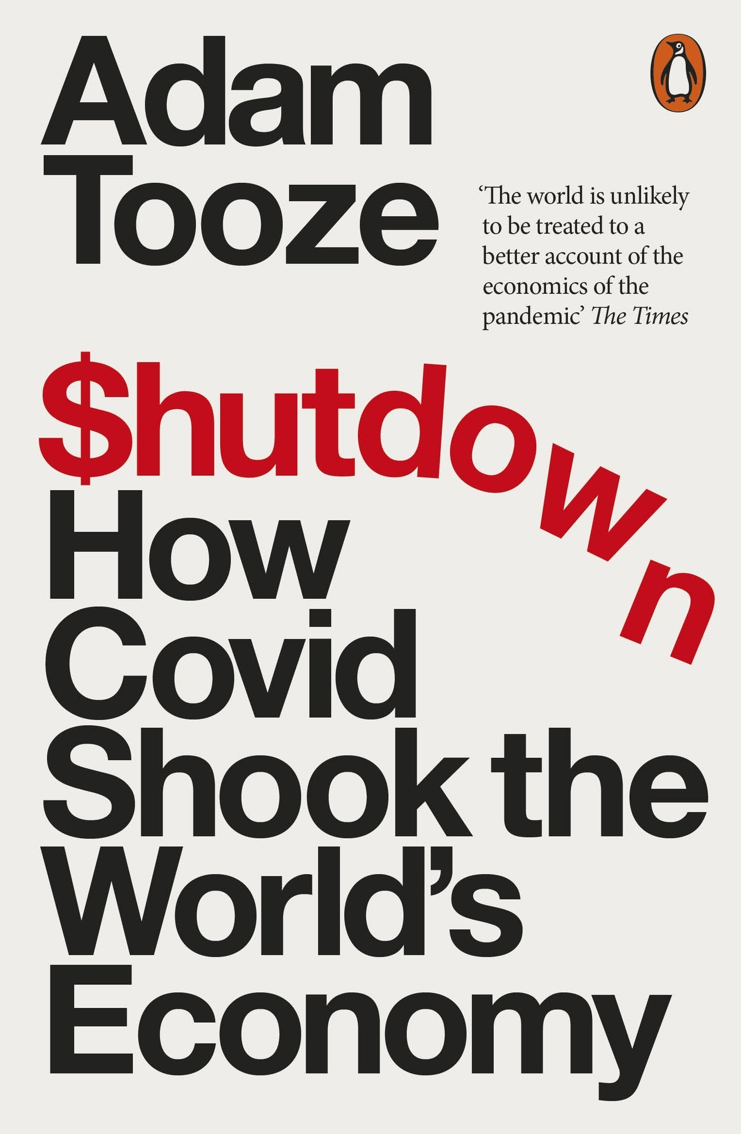 Shutdown: How Covid Shook the World's Economy