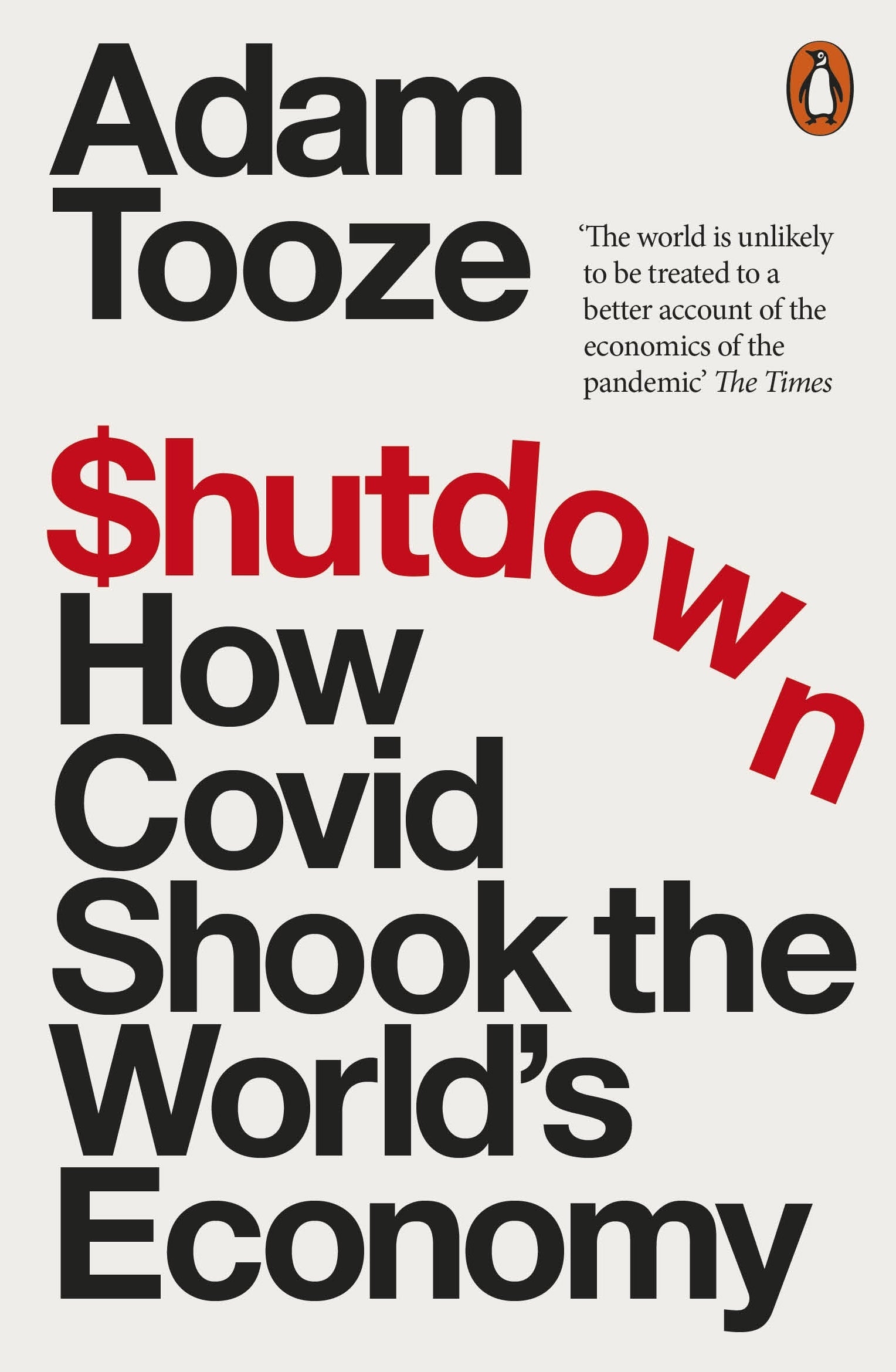 Shutdown: How Covid Shook the World's Economy Penguin Random House