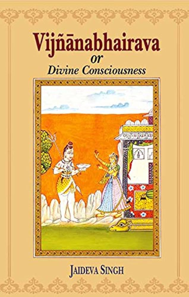 Vijnanabhairava or Divine Consciousness Motilal Banarsidass