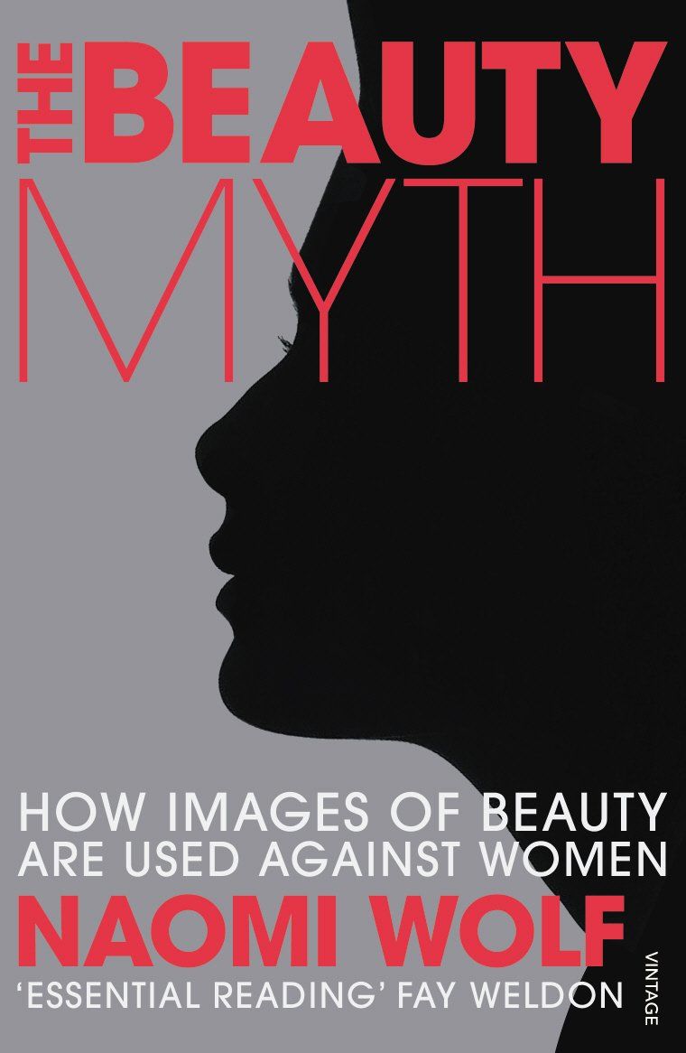 The Beauty Myth: How Images of Beauty are Used Against Women Penguin Random House