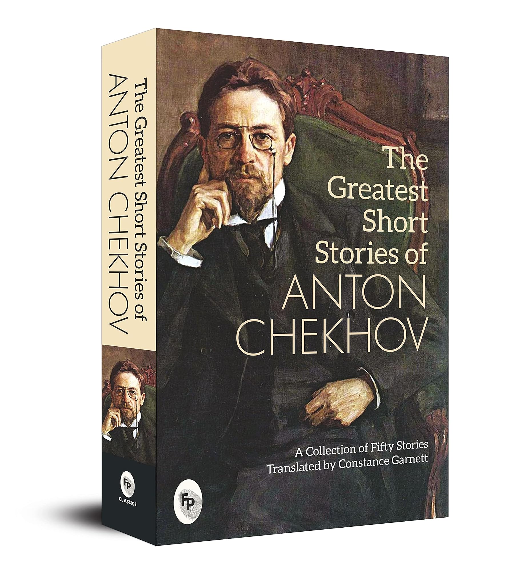 The Greatest Short Stories of Anton Chekhov by Constance Garnett Anton Chekhov (Translator)