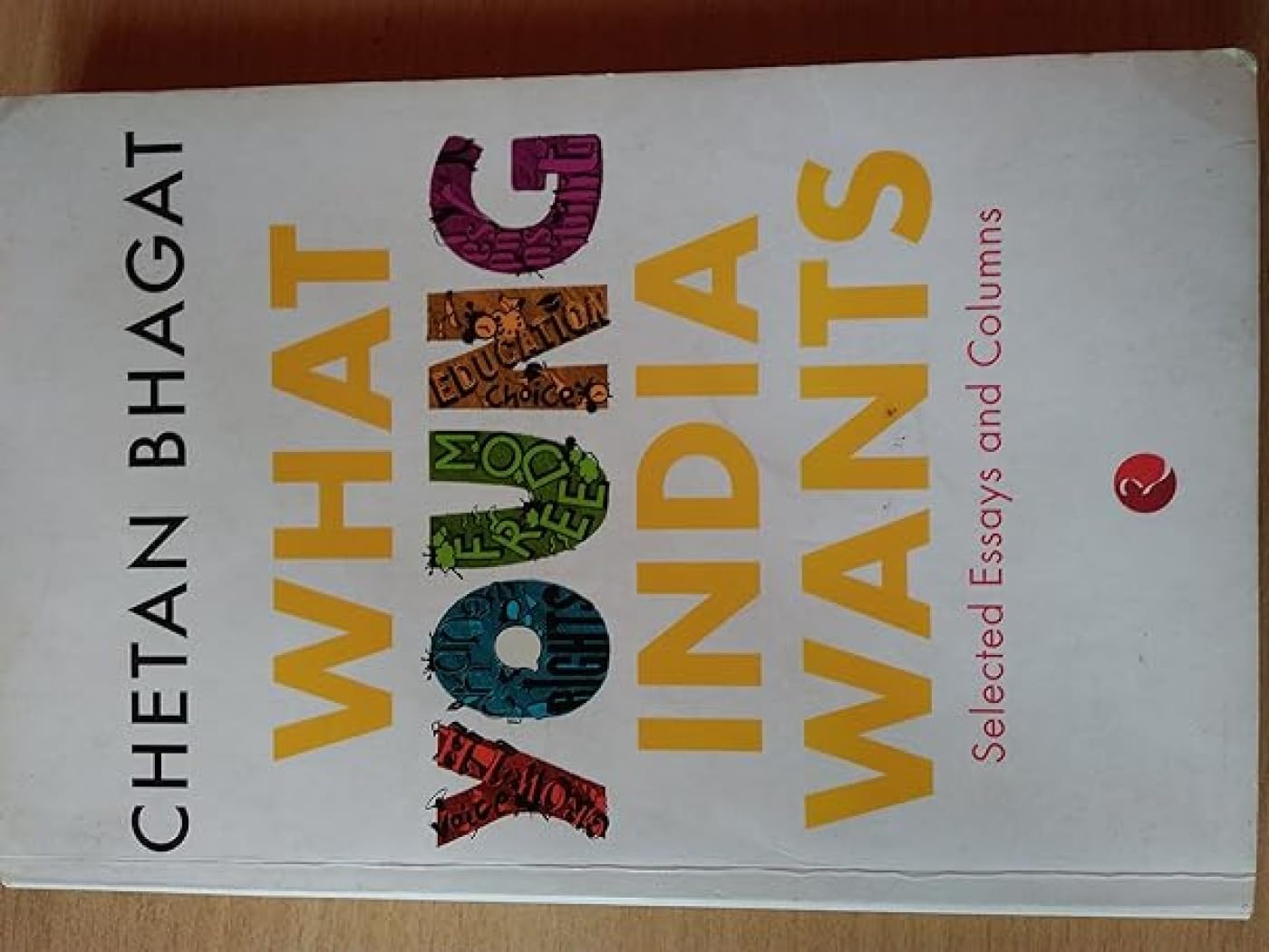 What Young India Wants by Chetan Bhagat - 9788129120212 - Book Cover