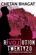Revolution Twenty20: Love, Corruption, Ambition by Chetan Bhagat - 9788129135537 - Book Cover