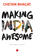 Making India Awesome by Chetan Bhagat - 9788129137425 - Book Cover