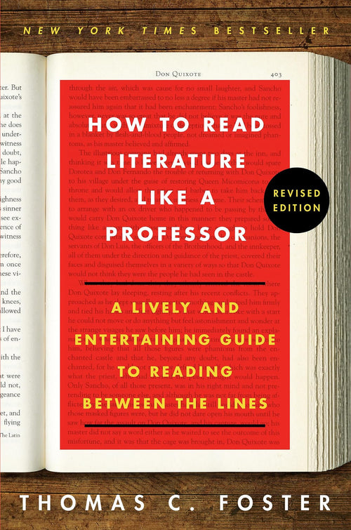 How To Read Literature Like A Professor by Thomas C. Foster
