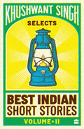 Khushwant Singh Selects Best Indian Short Stories - Volume II by Khushwant Singh - 9788172234645 - Book Cover