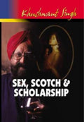 Sex, Scotch & Scholarship by Khushwant Singh - 9788172236601 - Book Cover