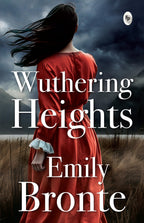 Wuthering Heights by Emily Brontë