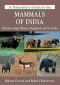 A Naturalists Guide to the Mammals of India by Rohit Chakravarty, Bikram Grewal - 9788175994072 - Book Cover