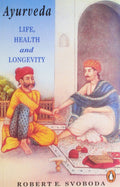 Ayurveda by Robert Svoboda