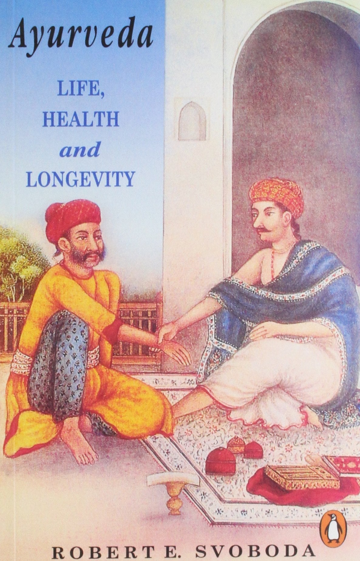 Ayurveda by Robert Svoboda