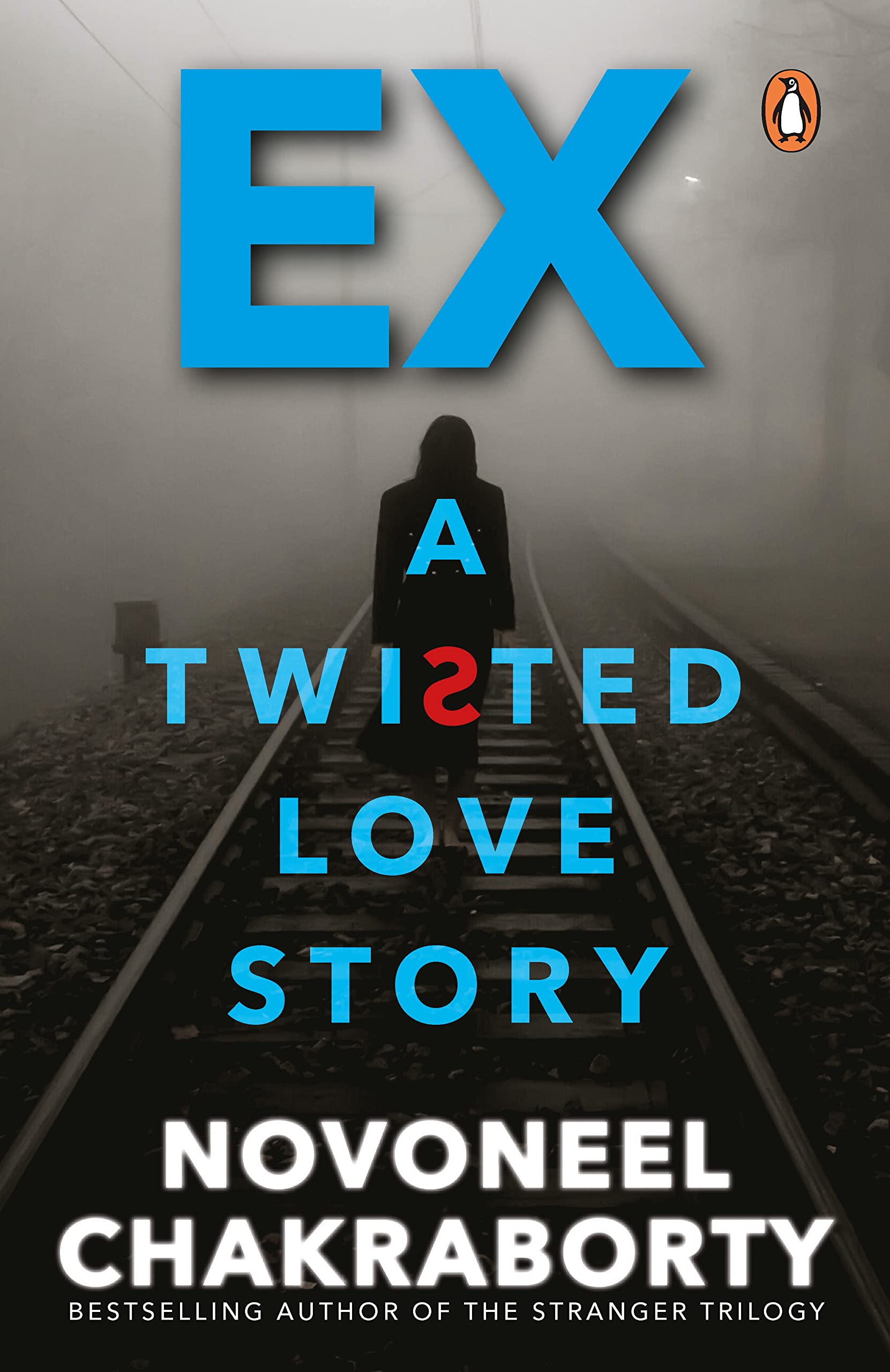 Ex: A Twisted Love Story by Novoneel Chakraborty - 9788184004328 - Book Cover