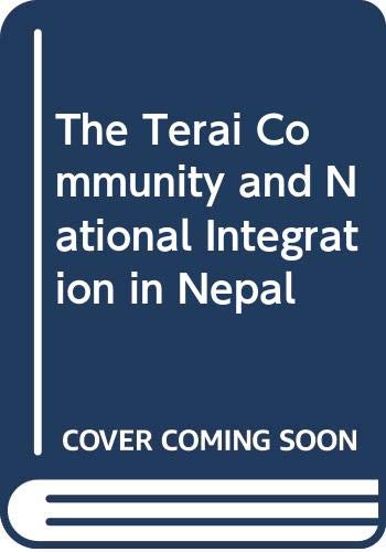 The Terai Community and National Integration in Nepal by Hari Bansh Jha - 9788187393443 - Book Cover