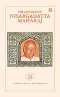 The Last Days of Nisargadatta Maharaj by S. K. Mullarpattan - 9788188479672 - Book Cover