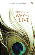 The Only Way to Live by Ramesh Balsekar - 9788188479757 - Book Cover